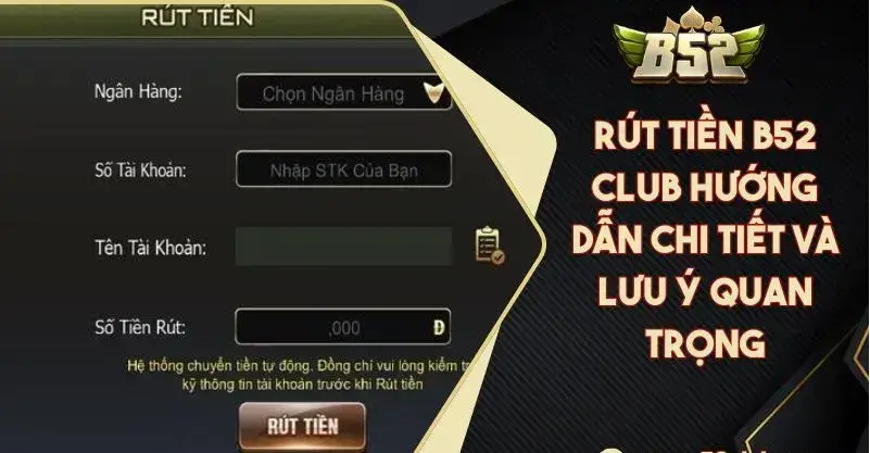 Thuật Ngữ Rút Tiền Nhà Cái B52 Hướng Dẫn Kinh Nghiệm Thuật Ngữ Rút Tiền Nhà Cái B52 Hướng Dẫn Kinh Nghiệm